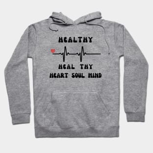 It's Time to Heal our Hearts Souls and Minds Hoodie